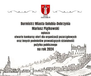 Burmistrz Miasta Golubia-Dobrzynia Mariusz Piątkowski...