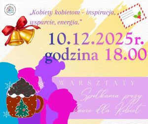 plakat  z informacją o warsztatach spotkania przy kawie dla Kobiet