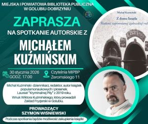 plakat z informacja o spotkaniu autorskim z Panem Michałem Kuźmińskim