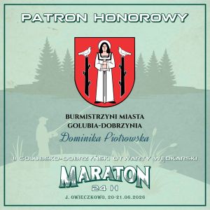 plakat z informacją patronat honorowy Burmistrza Miasta Dominiki Piotrowskiej