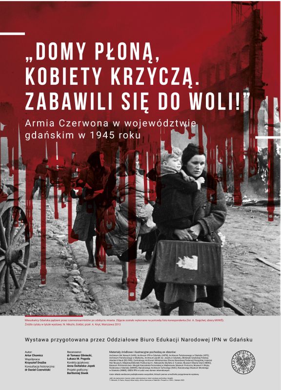 WYSTAWA „DOMY PŁONĄ, KOBIETY KRZYCZĄ, ZABAWILI SIĘ DO WOLI. ARMIA CZERWONA W WOJEWÓDZTWIE GDAŃSKIM W 1945 ROKU”