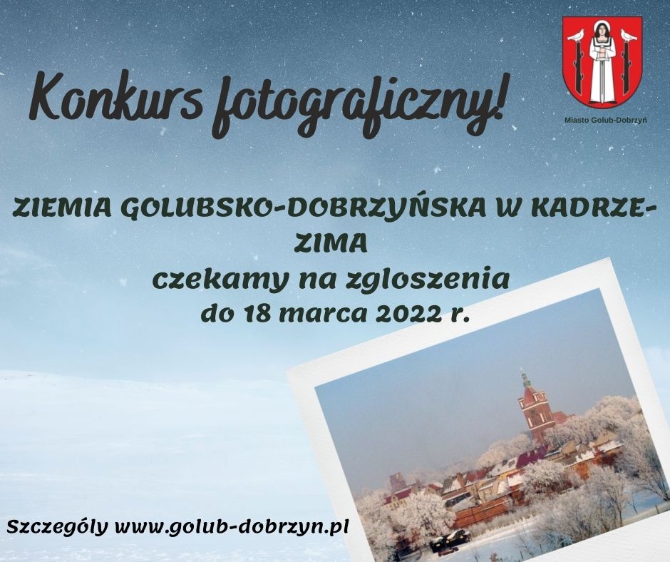 KONKURS FOTOGRAFICZNY ZIEMIA GOLUBSKO-DOBRZYŃSKA W KADRZE - ZIMA