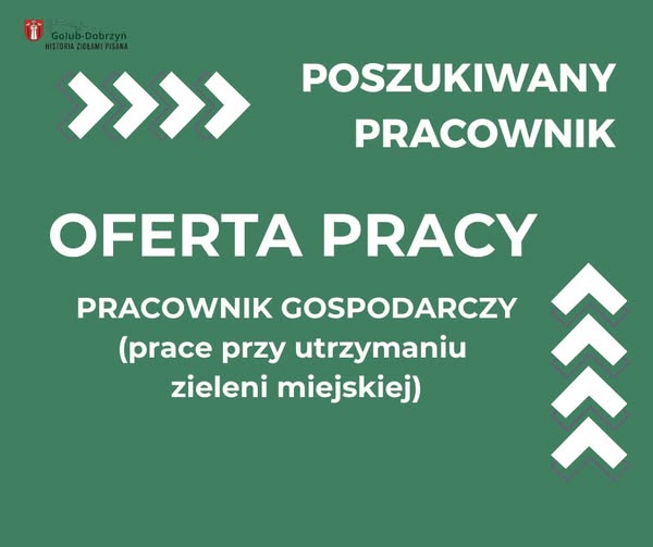 Urząd Miasta Golubia-Dobrzynia poszukuje osoby do pomocniczych prac przy zieleni miejskiej na okres letni (czerwiec–wrzesień).